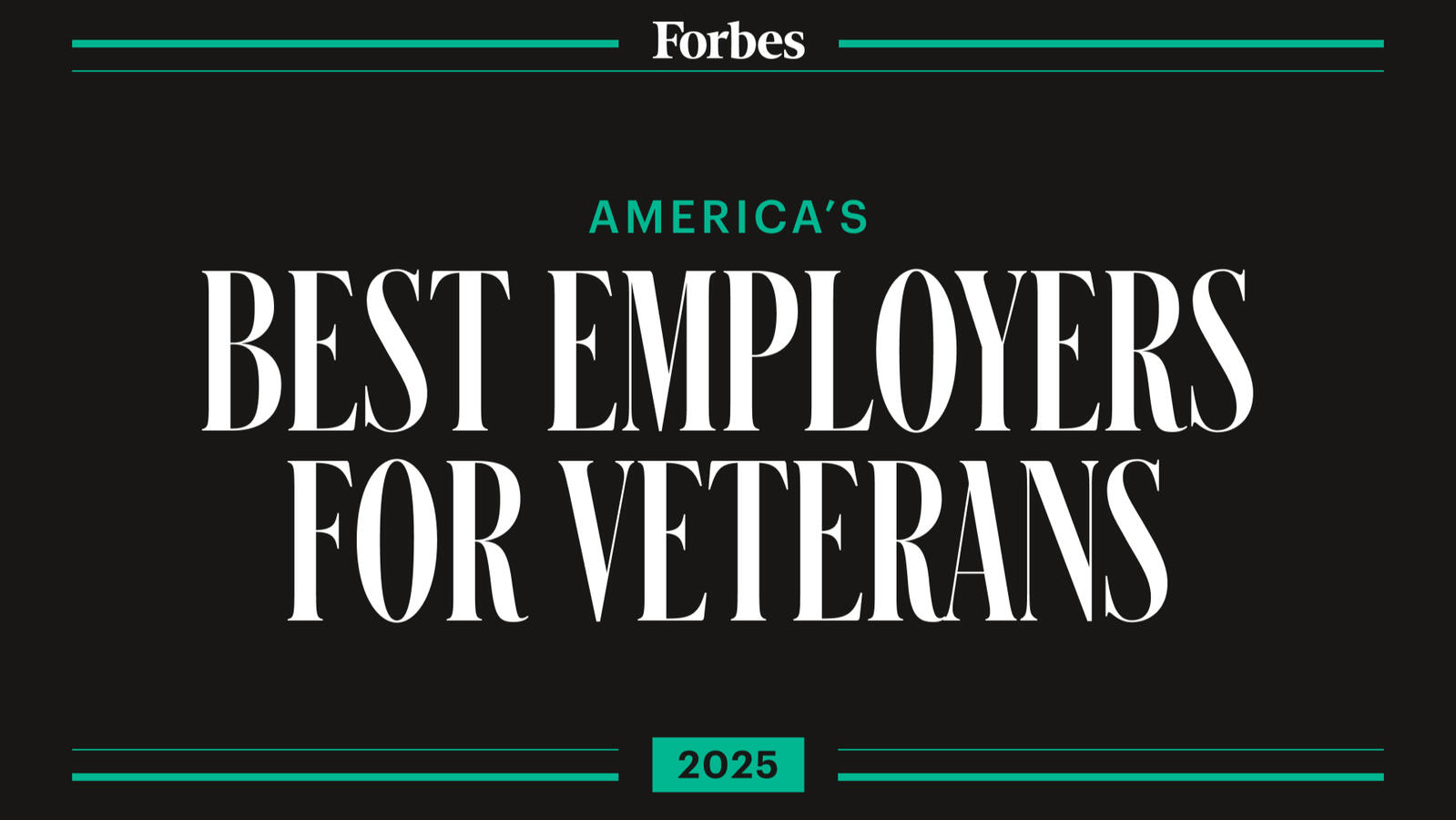 FORBES BEST EMPLOYERS FOR VETERANS | 2025 FORBES BEST EMPLOYERS FOR VETERANS | 2025
